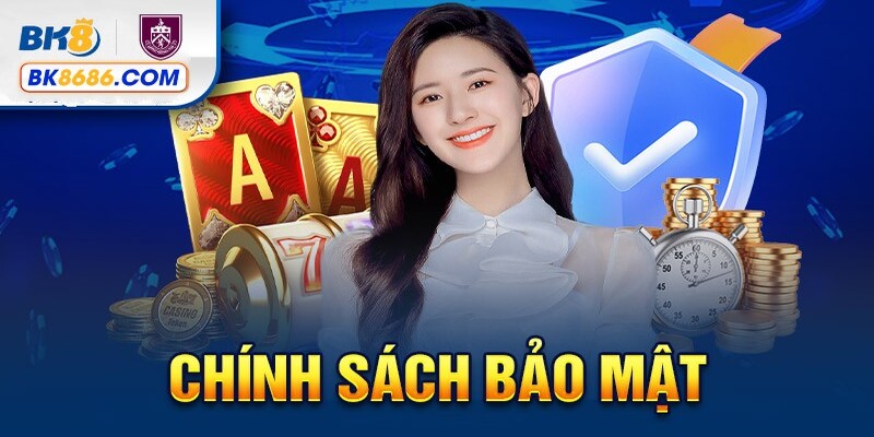 Chính sách bảo mật của BK8 đảm bảo an toàn và quyền lợi cho người chơi