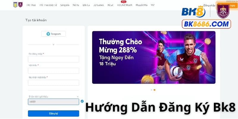Thao tác đăng ký tài khoản tại BK8 đơn giản, dễ dàng 