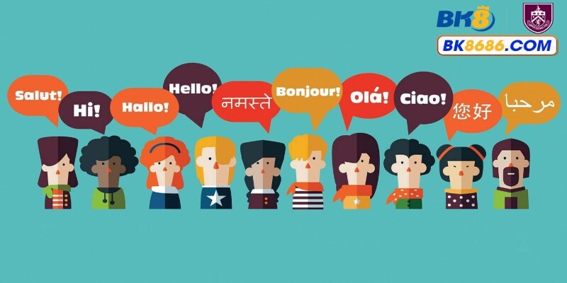 Hỗ trợ khách hàng đa ngôn ngữ