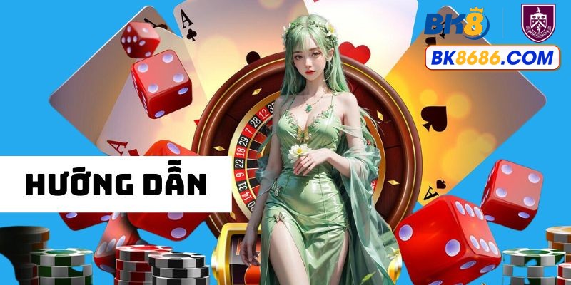 Hướng dẫn cá cược BK8