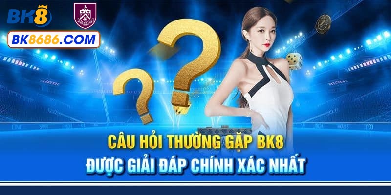 Những thắc mắc thường gặp khi nạp tiền vào BK8