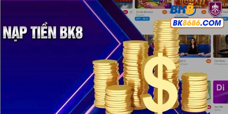Nạp tiền BK8