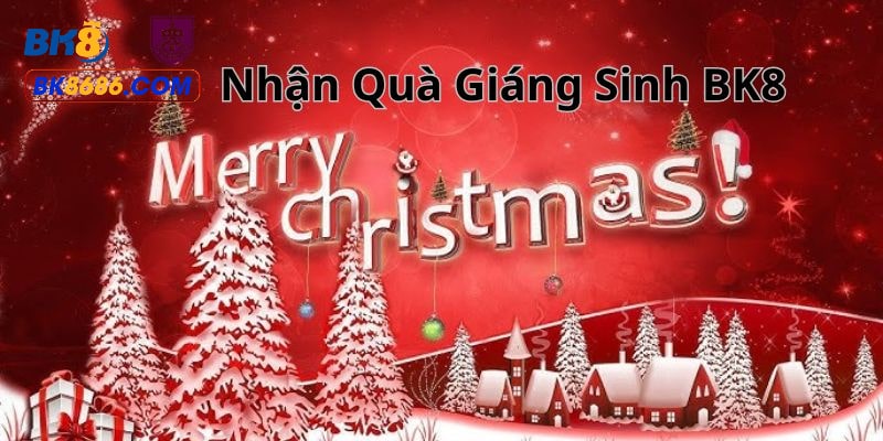 Lý do nên tham gia ưu đãi giáng sinh tại BK8