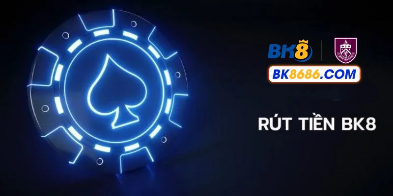 Rút tiền BK8